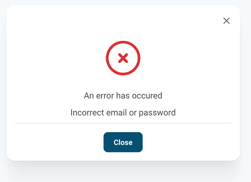 Error dialog with a red cross icon, reading An error has occured and Incorrect email or password, above a Close button.