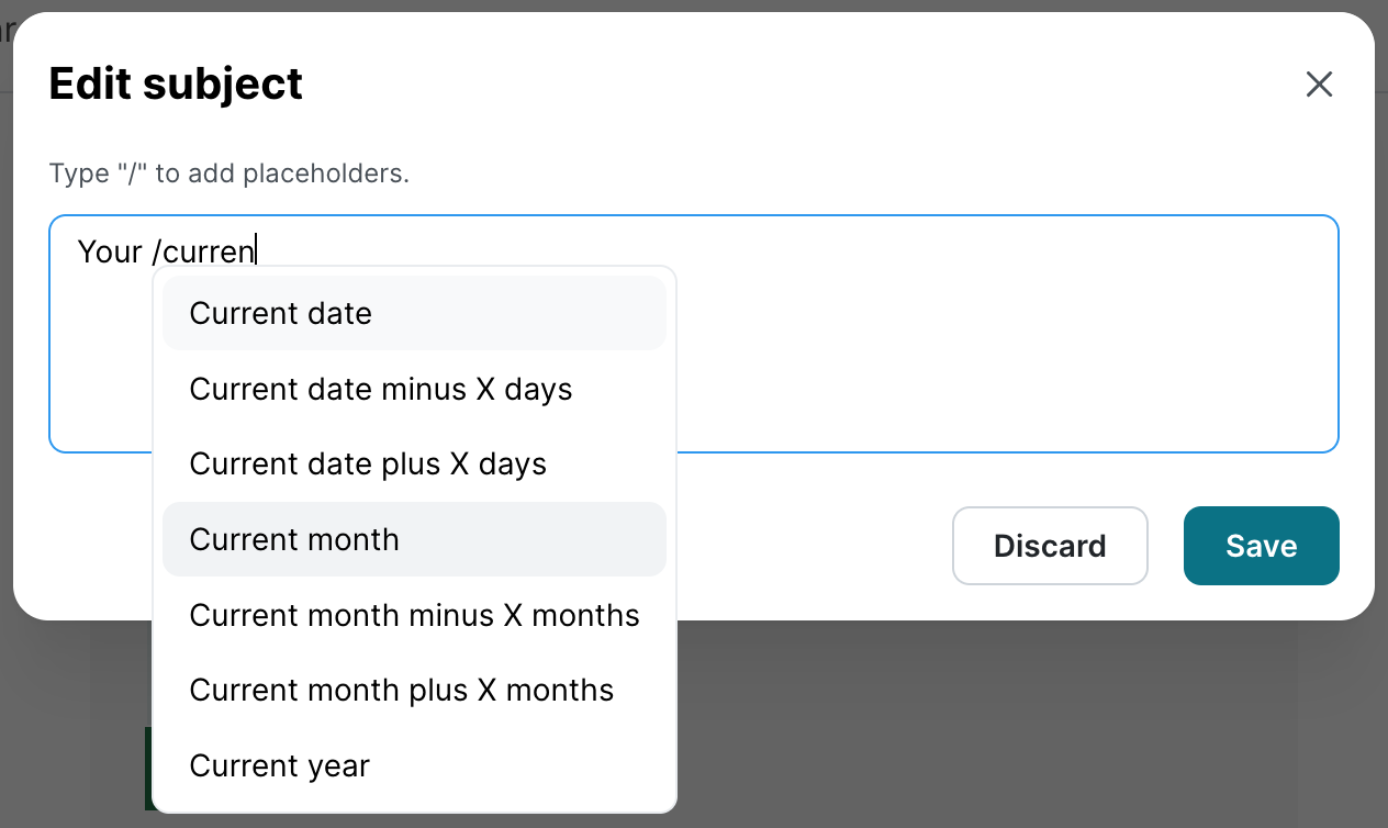 The same Edit subject dialog with /curren typed, filtering the placeholder menu to date and month options: Current date, Current date minus X days, Current date plus X days, Current month, Current month minus X months, and Current year.