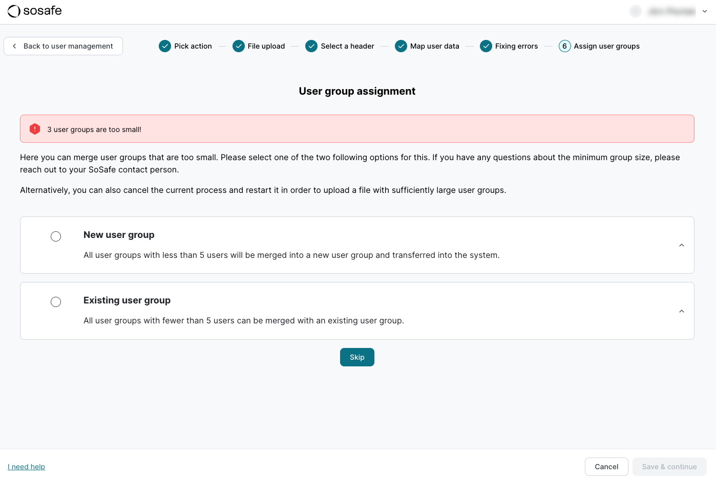 SoSafe Manager User group assignment step, with a red banner warning that three user groups are too small. Below it are options to merge into a New user group or an Existing user group, plus a Skip button.