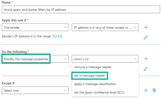 Do the following section with Modify the message properties selected and its options open, set a message header marked among remove a message header, apply a message classification, and set the spam confidence level SCL.