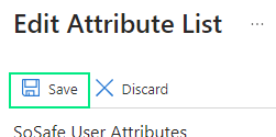 Edit attribute list page in Microsoft Entra ID with the Save button highlighted next to Discard, above the list of SoSafe user attributes including the newly added manager attribute.