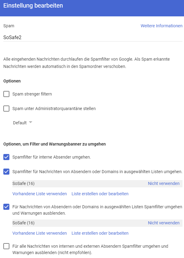 Google Workspace Admin-Konsole, Seite Einstellung bearbeiten für den Spamfilter SoSafe2. Aktiviert sind die Optionen Spamfilter für interne Absender umgehen sowie Warnungen für Nachrichten aus der Liste SoSafe ausblenden.