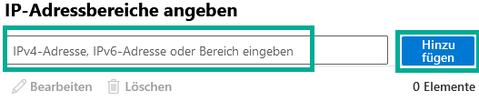 Popup-Fenster IP-Adressbereiche angeben mit einem leeren Eingabefeld für eine IPv4-Adresse, IPv6-Adresse oder einen Bereich sowie der Schaltfläche Hinzufügen.