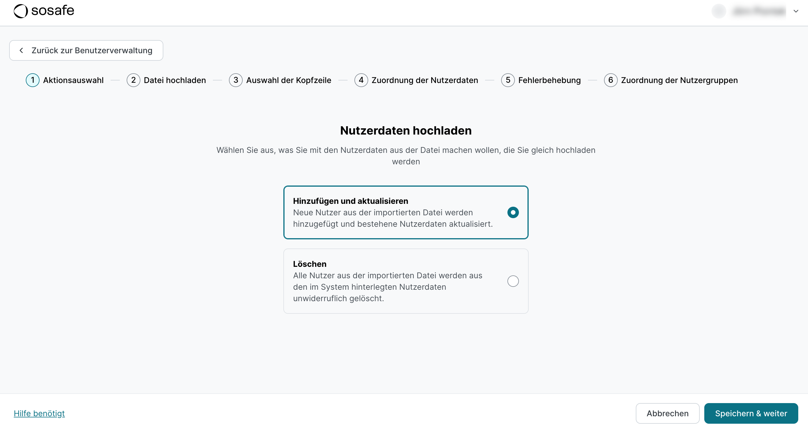 SoSafe Manager, Schritt Aktionsauswahl beim Nutzerdatenupload mit der ausgewählten Option Hinzufügen und aktualisieren. Darunter die Option Löschen, mit der alle Nutzer aus der Datei unwiderruflich entfernt werden.