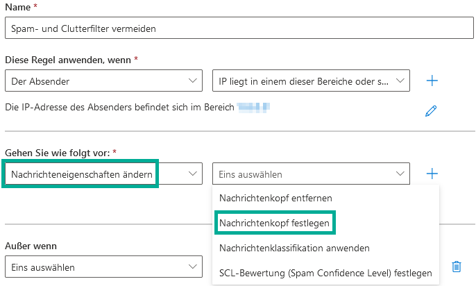 Dieselbe Regel mit der bereits eingetragenen Absender-IP-Bedingung. Unter Gehen Sie wie folgt vor ist die Option Nachrichteneigenschaften ändern gewählt, im geöffneten Dropdown-Menü ist Nachrichtenkopf festlegen markiert.