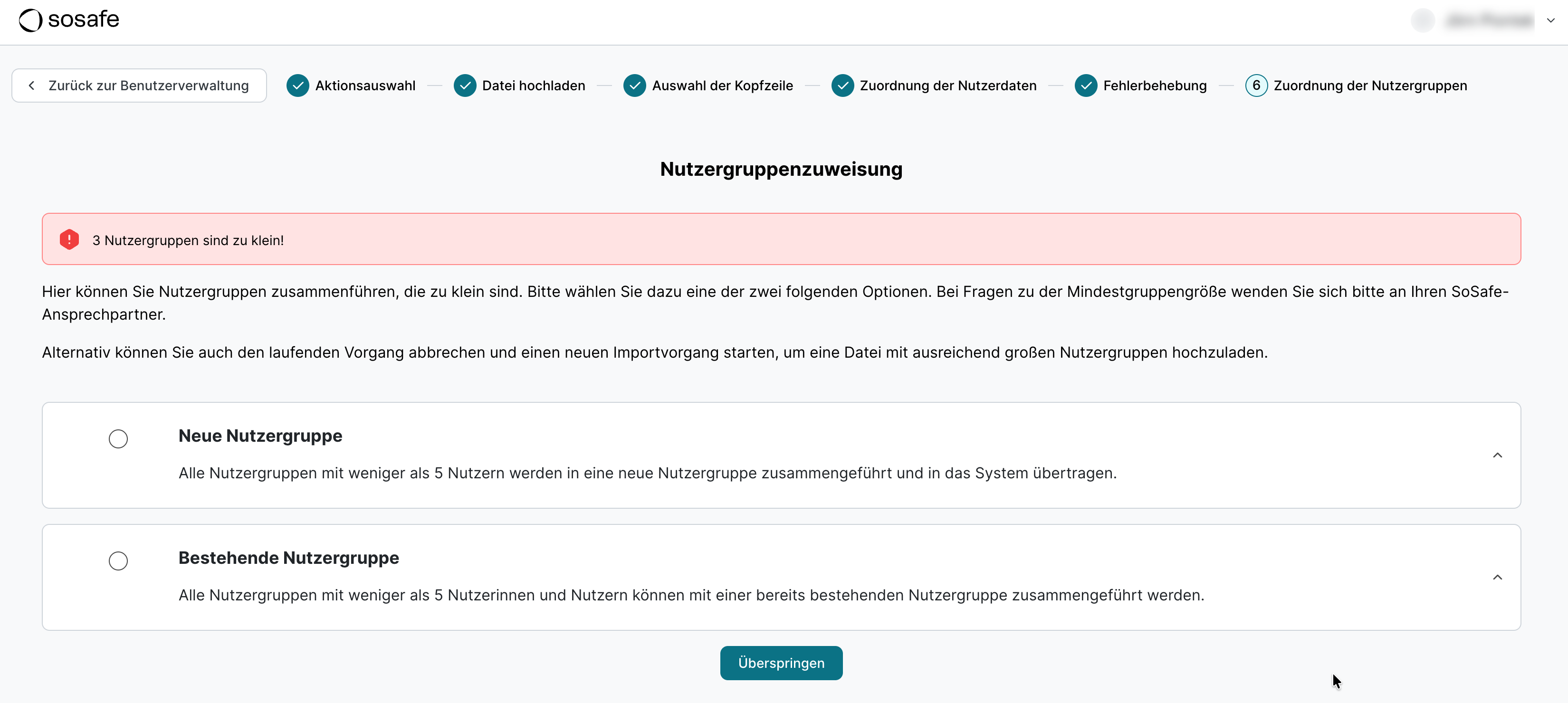SoSafe Manager, Schritt Nutzergruppenzuweisung mit dem Hinweis, dass drei Nutzergruppen zu klein sind. Zur Auswahl stehen Neue Nutzergruppe und Bestehende Nutzergruppe, außerdem die Schaltfläche Überspringen.