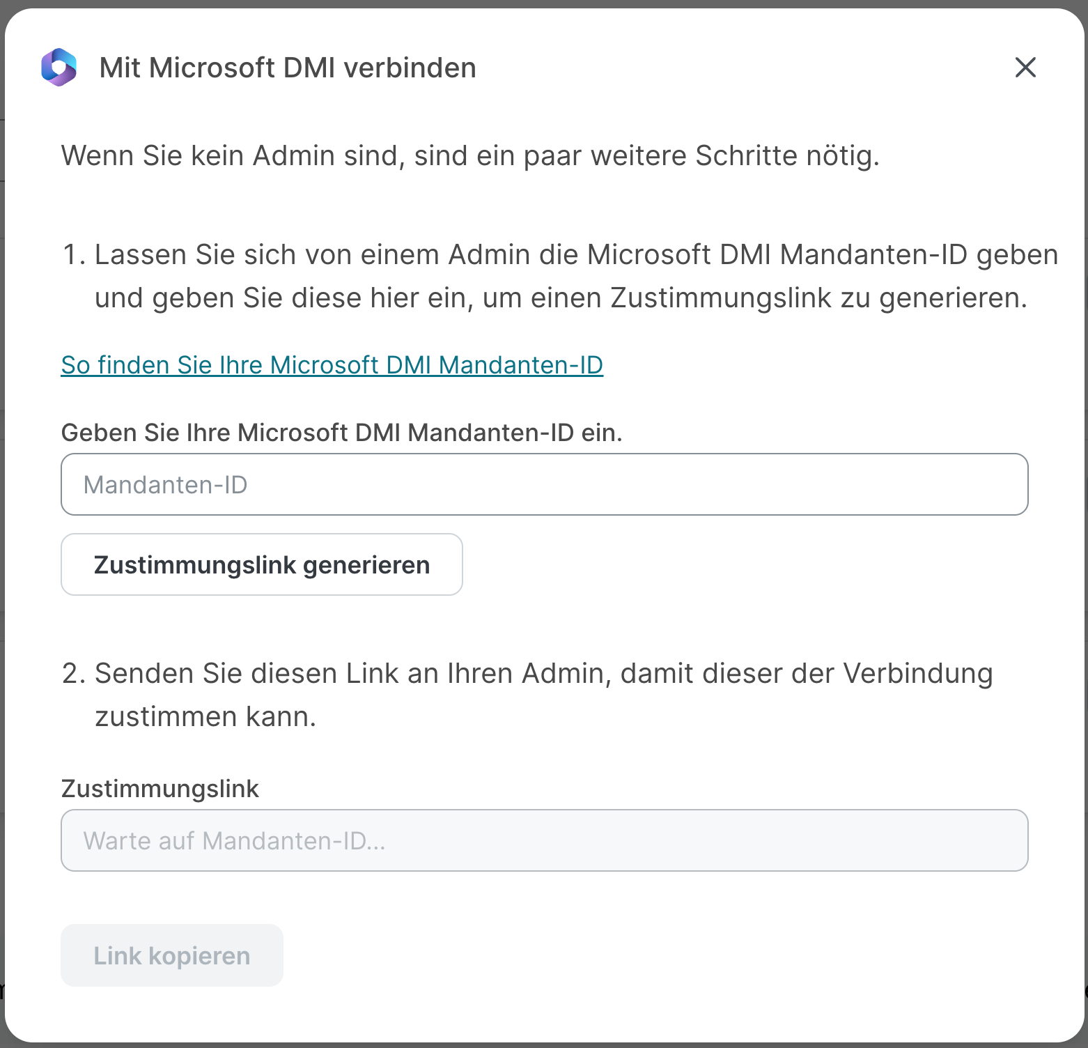 Dialogfenster Mit Microsoft DMI verbinden im SoSafe Manager für Nutzer ohne Adminrechte, mit einem Link zum Finden der Mandanten-ID, dem Eingabefeld Mandanten-ID und der Schaltfläche Zustimmungslink generieren. Darunter das noch inaktive Feld Zustimmungslink mit der Schaltfläche Link kopieren.