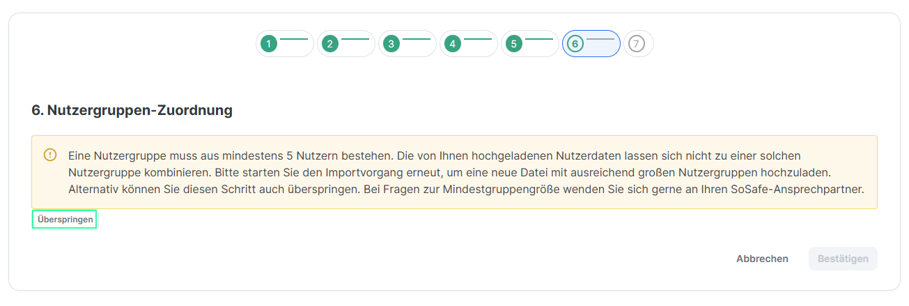 Schritt 6 von 7 (Nutzergruppen-Zuordnung) mit dem Hinweis, dass eine Nutzergruppe mindestens fünf Personen umfassen muss, und der Schaltfläche Überspringen.