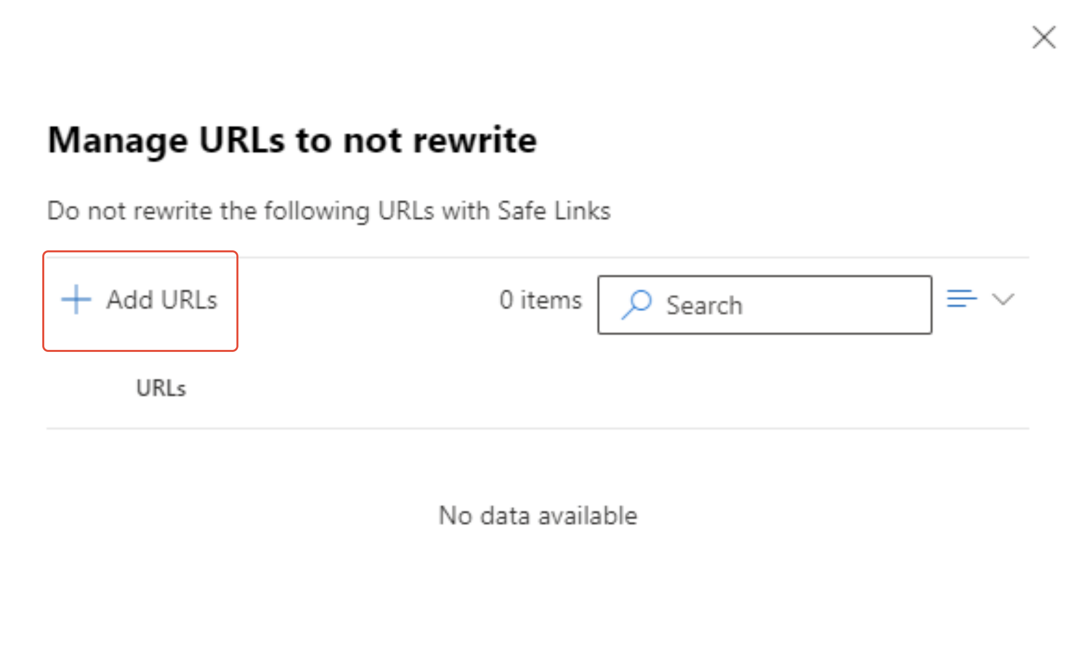Dialoogvenster 'Manage URLs to not rewrite' in de Microsoft Defender Safe Links-instellingen, met de knop Add URLs gemarkeerd boven een lege lijst met URL's die zijn uitgesloten van het herschrijven van links.