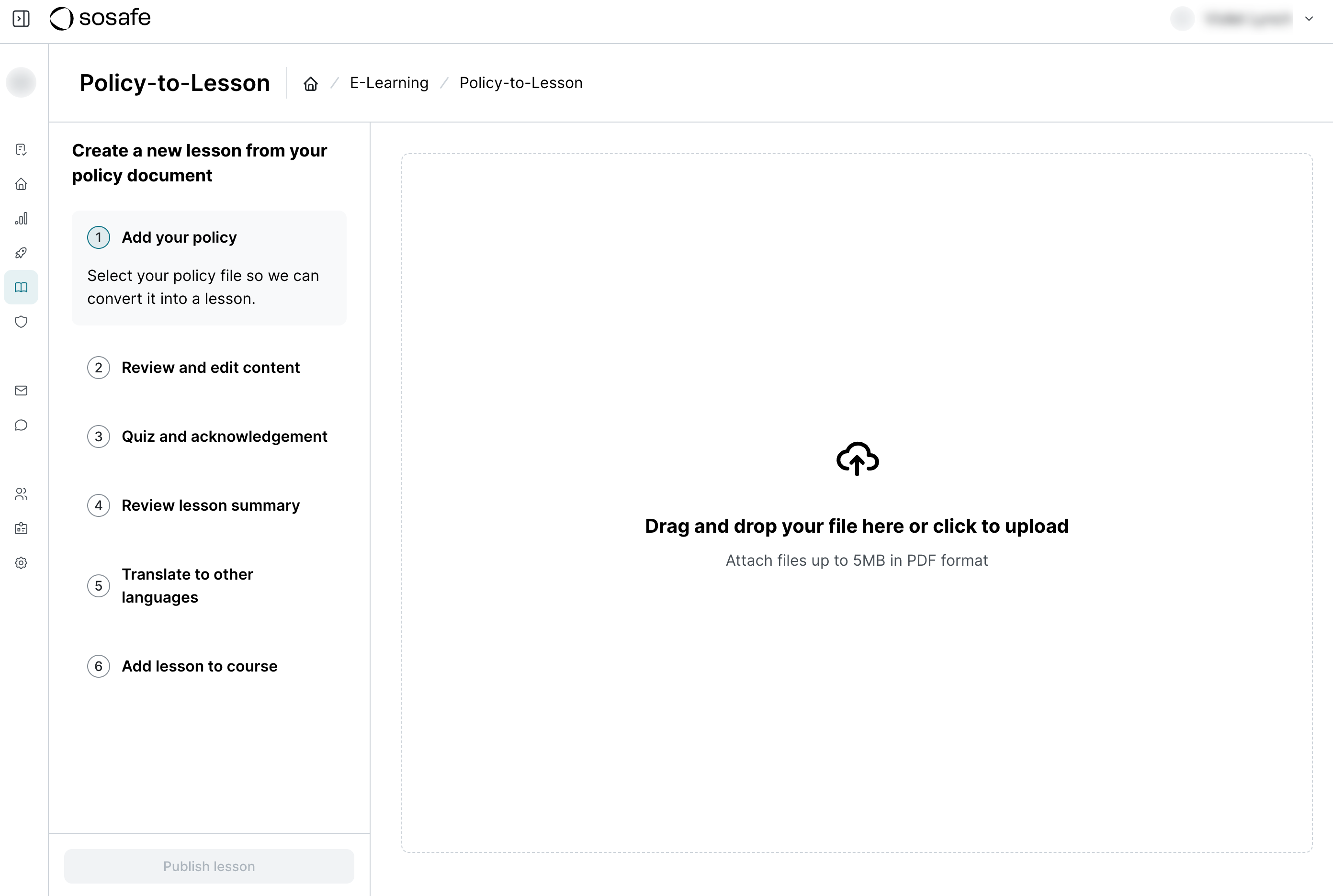 Assistant Policy-to-Lesson à l'étape 1, Add your policy, avec une zone de glisser-déposer pour télécharger un PDF de 5 Mo maximum. Le panneau de gauche liste les six étapes : téléchargement de la politique, révision du contenu, quiz, résumé, traductions et ajout à un cours.