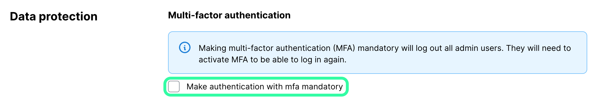 Paramètres de protection des données du SoSafe Manager avec la case à cocher Make authentication with mfa mandatory mise en évidence, accompagnée d'une note indiquant que son activation déconnecte tous les utilisateurs administrateurs jusqu'à ce qu'ils activent le MFA.
