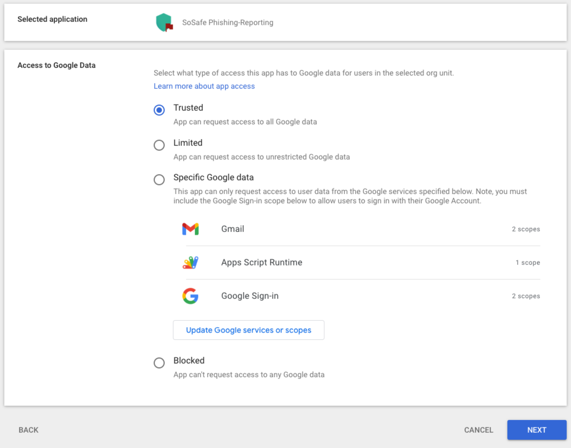 Google Admin-wizard Toegang wijzigen voor SoSafe Phishing-Reporting, stap Toegang tot Google-gegevens, met Vertrouwd geselecteerd boven de opties Beperkt, Specifieke Google-gegevens en Geblokkeerd, en een knop Volgende.