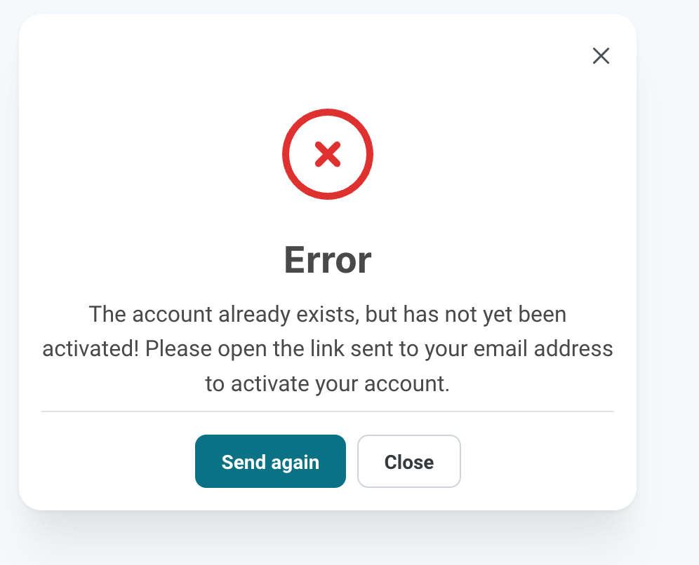 Boîte de dialogue d'erreur avec une icône en forme de croix rouge, intitulée Erreur, indiquant que le compte existe déjà mais n'a pas été activé, avec des instructions pour ouvrir le lien reçu par e-mail, au-dessus des boutons Envoyer à nouveau et Fermer.
