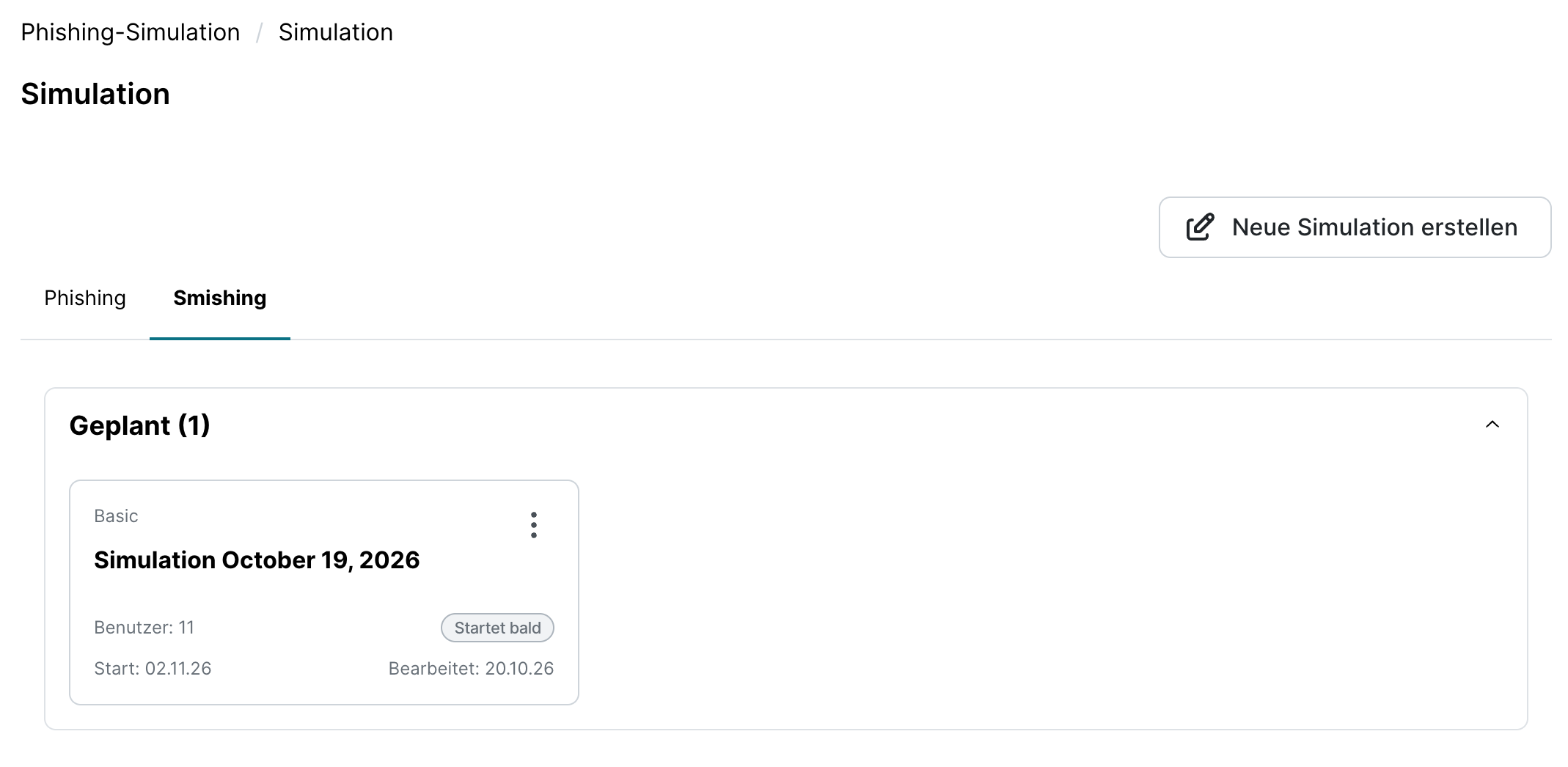 Der Tab Smishing mit dem Bereich Geplant (1) und einer Simulationskarte. Die Karte zeigt den Namen, die Anzahl der Benutzer, das Startdatum, das Datum der letzten Bearbeitung und den Status Startet bald.
