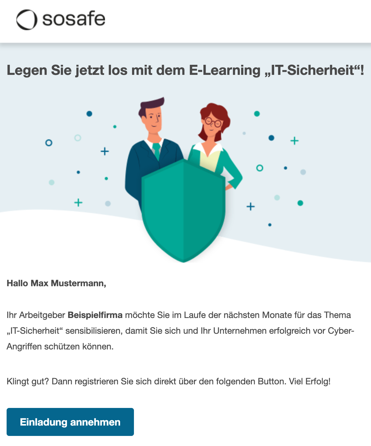 Beispiel einer Einladungs-E-Mail zum E-Learning. Die Überschrift lautet Legen Sie jetzt los mit dem E-Learning IT-Sicherheit, gefolgt von einer kurzen Begrüßung, einem Satz zur Sensibilisierung für IT-Sicherheit und der Schaltfläche Einladung annehmen.